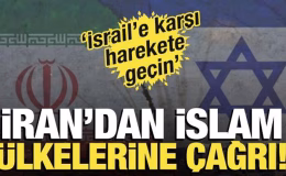İran’dan İslam ülkelerine çağrı! ‘İsrail’e karşı harekete geçin’