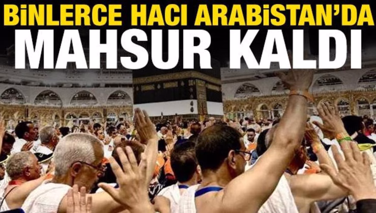 İranlı hacılar Suudi Arabistan’da mahsur kaldı