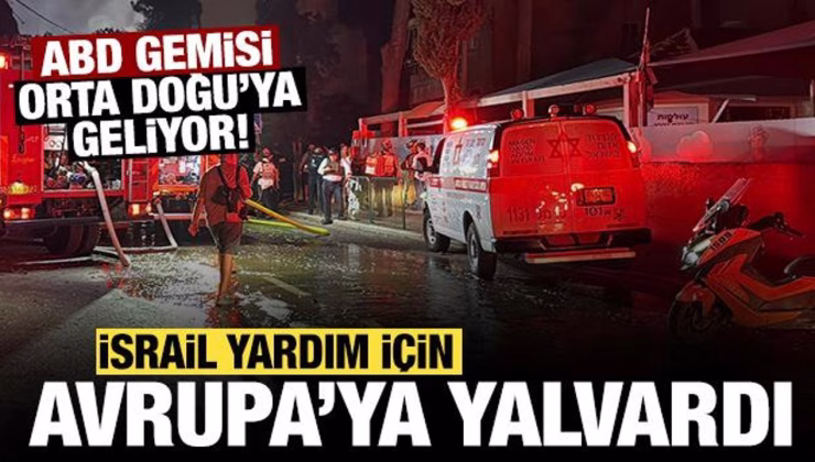 İsrail Avrupa’ya yardım için yalvardı: ABD uçak gemisi Orta Doğu’ya geliyor!