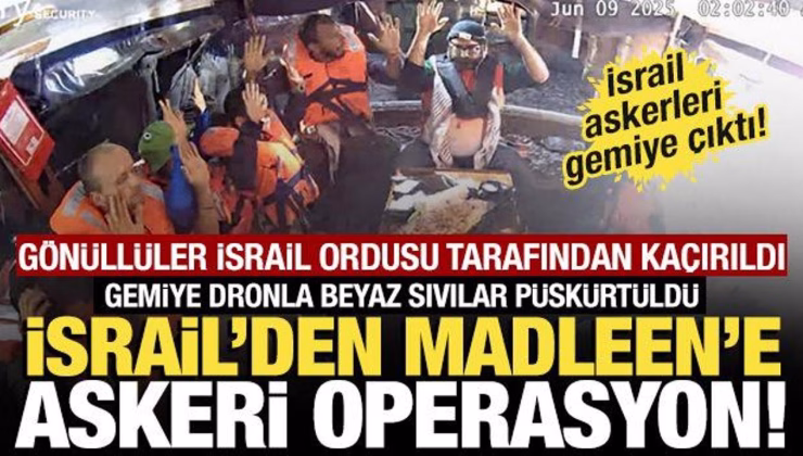 İsrail ordusundan Madleen gemisine askeri operasyon!