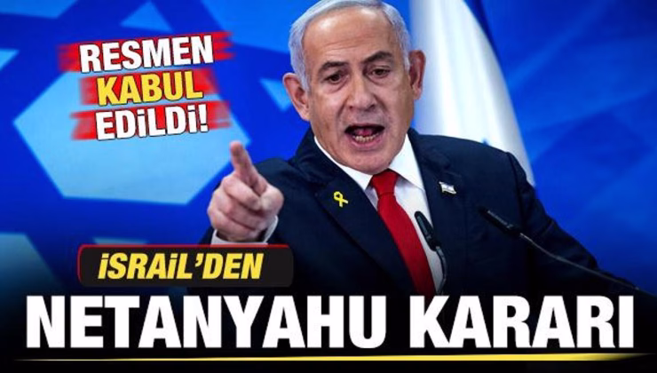İsrail’den son dakika Netanyahu kararı! Resmen kabul edildi