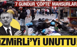 İzmir’i çöp götürüyor! Grev 7. gününde… Özgür Özel İzmirlileri yok saydı