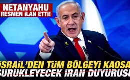 Netanyahu’dan son dakika açıklamaları! Bölgeyi kaosa sürükleyecek İran duyurusu