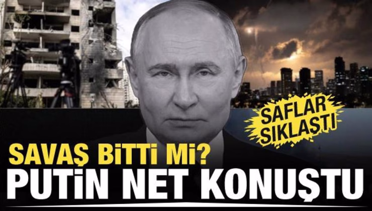 Putin: İsrail-İran çatışması geride kaldı