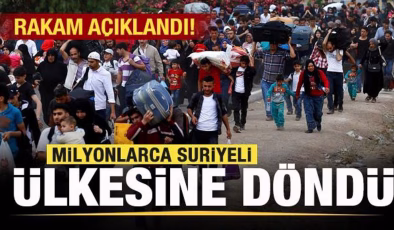 Rakam açıklandı! Milyonlarca Suriyeli ülkesine geri döndü