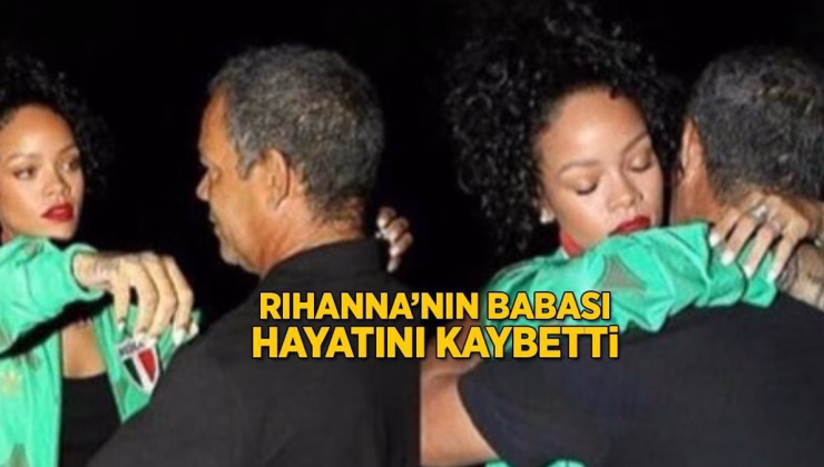 Rihanna’nın babası Ronald Fenty hayatını kaybetti