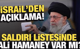 Saldırı listesinde Hamaney var mı? İsrail’den açıklama geldi