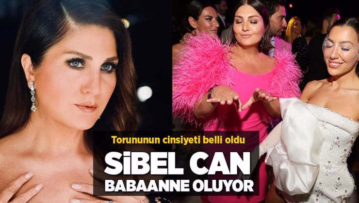 Sibel Can babaanne oluyor! Torununun cinsiyeti belli oldu