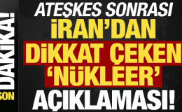 Son dakika haberi: Ateşkes sonrası İran’dan dikkat çeken ‘nükleer’ çıkışı!