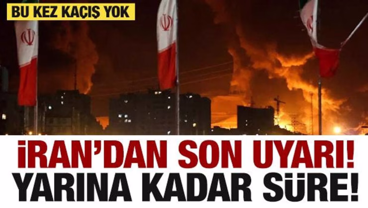 Son dakika: İran’dan son uyarı! Yarına kadar mühlet verildi…
