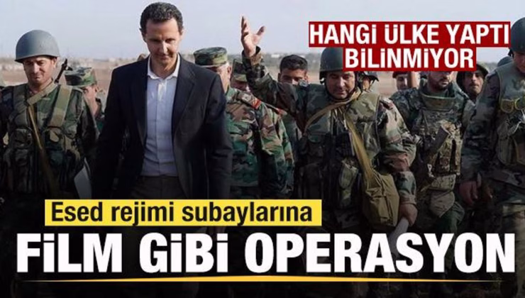 Suriye’de Esed rejimi subaylarına film gibi operasyon! Hangi ülke yaptı bilinmiyor