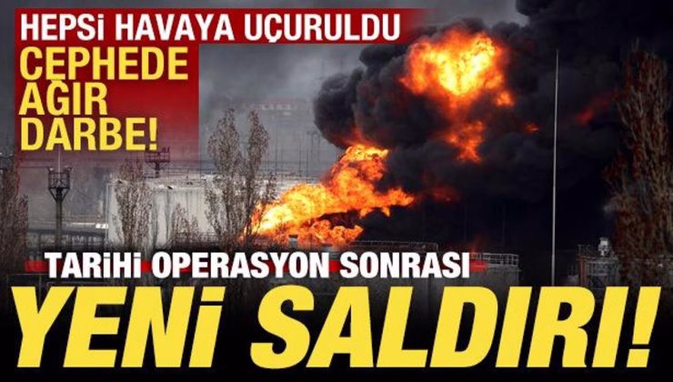 Tarihi operasyon sonrası yeni saldırı! Cephede ağır darbe! Hepsi havaya uçuruldu