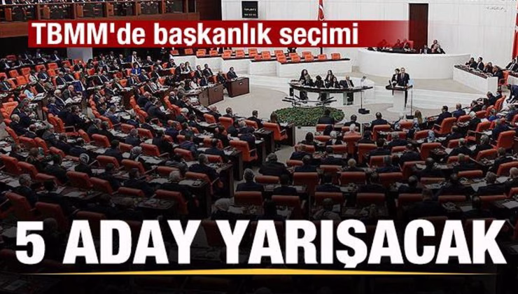 TBMM’de yeni başkan seçiliyor! 5 aday yarışacak