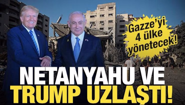 Trump ve Netanyahu anlaştı iddiası! Dört Arap ülkesi Gazze’yi yönetecek