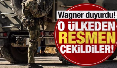 Wagner duyurdu! O ülkeden resmen çekildiler