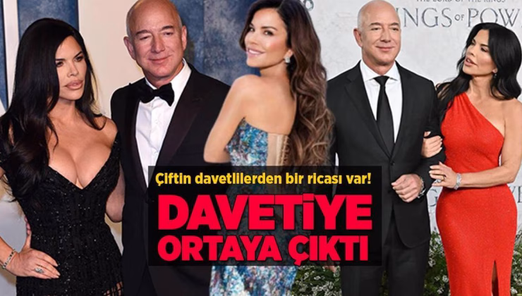 Yılın düğün davetiyesi ortaya çıktı! Jeff Bezos ve Lauren Sanchez’in davetlilerden bir ricası var!