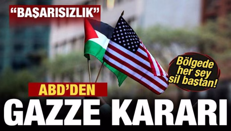 ABD’den Gazze kararı! Bölgede her şey sil baştan! ‘Başarısızlık’