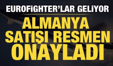 Almanya, Türkiye’ye Eurofighter Typhoon savaş uçağının satışına onay verdi