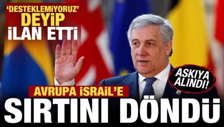 Avrupa’dan İsrail’e kötü haber! ‘Desteklemiyoruz’ deyip ilan ettiler: Askıya alındı