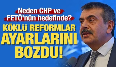 Bakan Yusuf Tekin, neden CHP ve FETÖ’nün hedefinde? Köklü reformlar ayarlarını bozdu