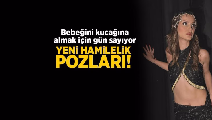 Bebeğini kucağına almak için gün sayıyor! İrem Helvacıoğlu’ndan yeni pozlar