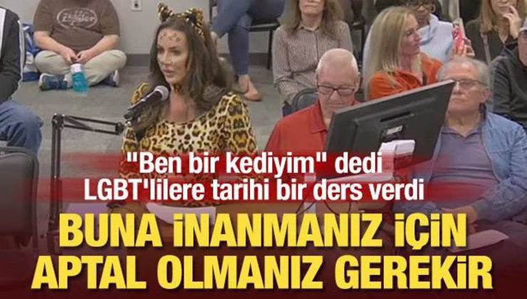 ‘Ben bir kediyim’ dedi, LGBT’lilere tarihi bir ders verdi: Aptal olmanız gerekir