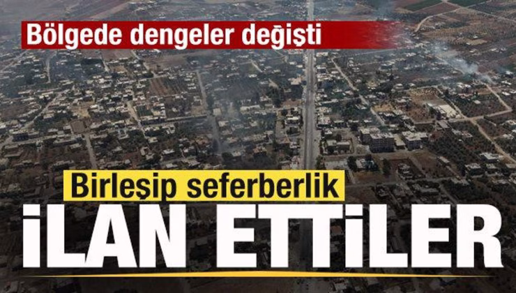 Birleşip seferberlik ilan ettiler! Bölgede dengeler değişti