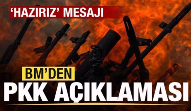 BM’den PKK açıklaması! ‘Hazırız’ mesajı