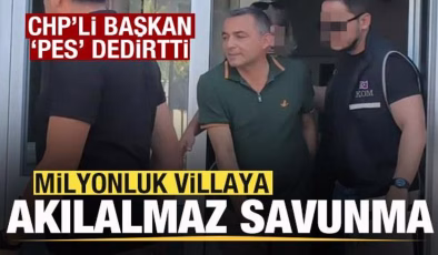 CHP’li başkandan akılalmaz savunma! ‘Pes’ dedirten villa sözleri