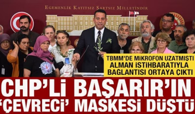 CHP’li Başarır’ın çevrecilik maskesi düştü: Alman vakıfla bağlantıları ortaya çıktı