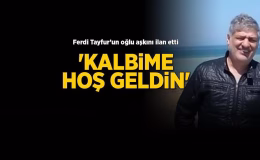 Ferdi Tayfur’un oğlu aşkını ilan etti! ‘Kalbime hoş geldin’