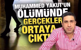 Gerçek ortaya çıktı! Muhammed Yakut genelevde ölmüş