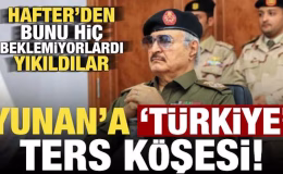 Hafter’den Yunan’a ‘Türkiye’ ters köşesi! Bunu hiç beklemiyorlardı, yıkıldılar…