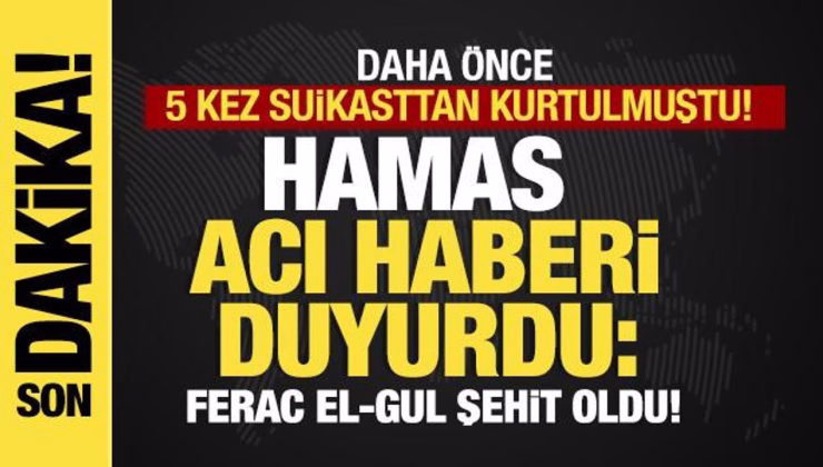 Hamas’tan son dakika açıklaması… Daha önce 5 suikasttan kurtulmuştu! Acı haberi duyurdu