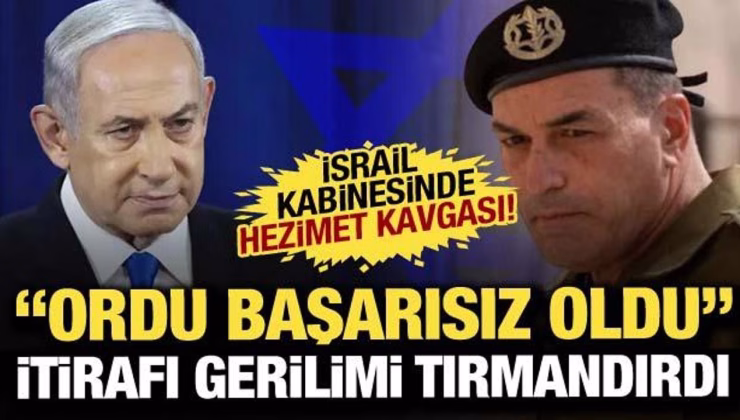 İsrail kabinesinde ‘hezimet’ kavgası! ‘Ordu başarısız oldu’ itirafı tansiyonu yükseltti
