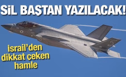 İsrail’den dikkat çeken hamle! F-35’lerin sistemleri sil baştan yazılacak