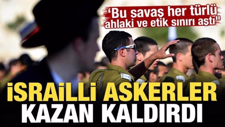 İsrailli askerler kazan kaldırdı! ‘Bu savaş her türlü ahlaki ve etik sınırı aştı’