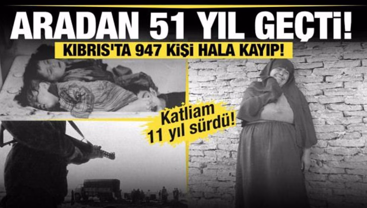 Kıbrıs Barış Harekatı’nın 51’inci yıldönümü! 947 kişi hala kayıp!