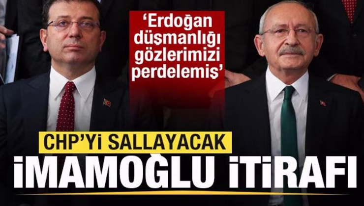 Kılıçdaroğlu ekibinden İmamoğlu itirafı: Erdoğan düşmanlığı gözlerimizi perdelemiş