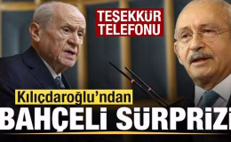 Kılıçdaroğlu’ndan Bahçeli sürprizi! Teşekkür telefonu