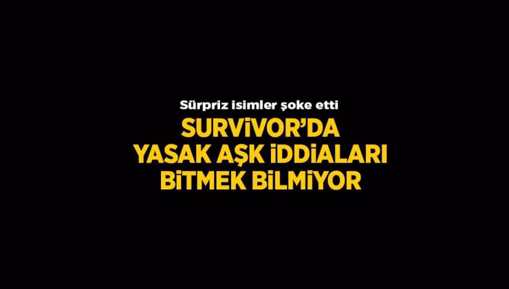 Magazin Haberleri: Survivor’da yasak aşk bombaları bitmiyor! Şampiyon Adem Kılıççı’nın ‘Survivor Memnu’ sözleri akıllara geldi: Efecan Dianzenza, Yağmur Banda, Dilşah Kurt, Yusuf Yıldız, Sevgi İme…