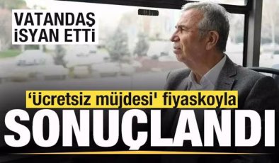 Mansur Yavaş’ın ‘ücretsiz müjdesi’ fiyaskoyla sonuçlandı! Vatandaş isyan etti
