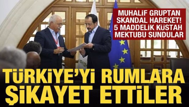 Muhalif Kıbrıs Türk grubu, Türkiye’yi şikayet etti! 5 maddelik küstah mektup sundular