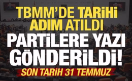 Partilere yazı gönderildi! TBMM’de son dakika gelişmesi…