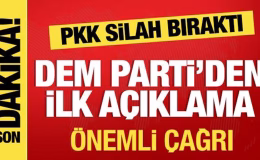 PKK silah bıraktı! DEM Parti’den son dakika çağrısı!