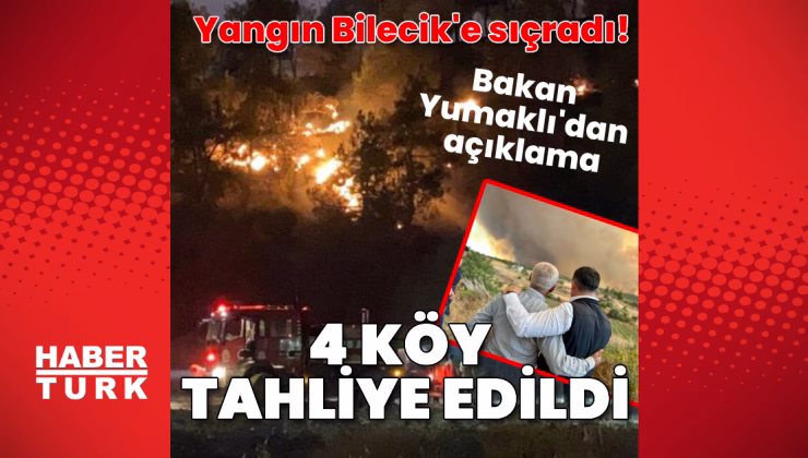 Sakarya'daki yangın Bilecik'e sıçradı! Bakan Yumaklı'dan açıklama | Son dakika haberleri