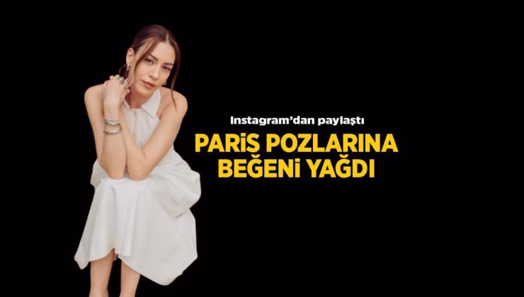 Sinem Kobal'dan yeni pozlar! Paris'ten peş peşe paylaştı