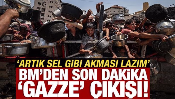 Son dakika: BM’den son dakika Gazze çıkışı: Artık sel gibi akması lazım!