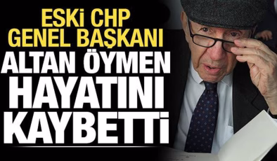 Son dakika haberi: Altan Öymen hayatını kaybetti