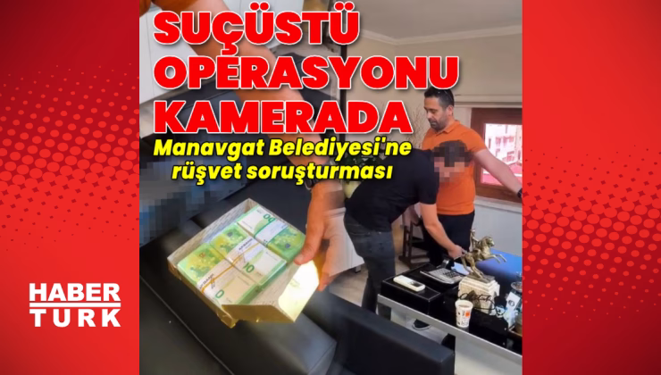 Son dakika: Manavgat Belediyesi'ne operasyon | Son dakika haberleri